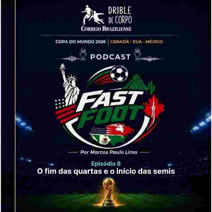 Podcast: balanço das quartas e a prévia das semifinais - 