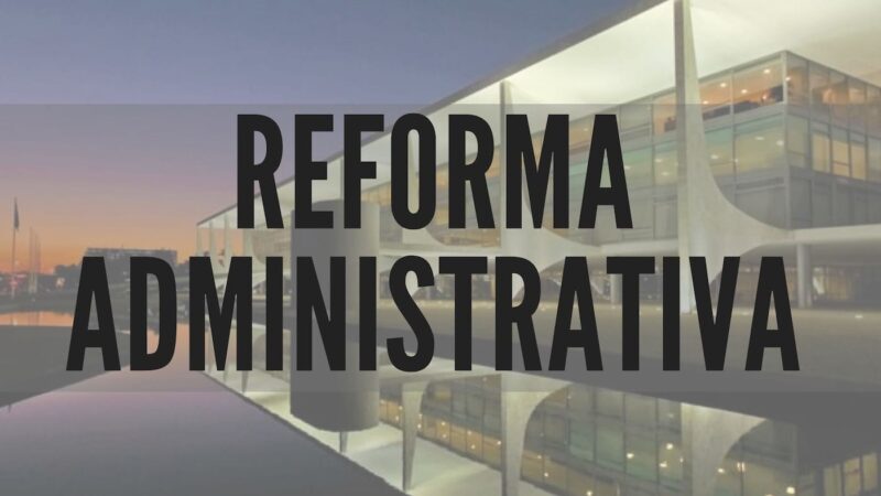 Reforma Administrativa "passa", Mas Não Como Quer O Governo – Blog Do ...